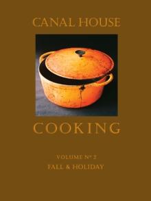 Canal House Cooking Volume N(deg) 2 : Fall & Holiday