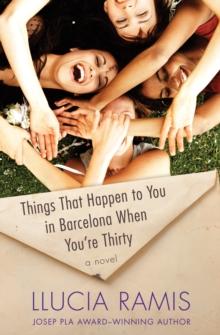 Things That Happen to You in Barcelona When You're Thirty