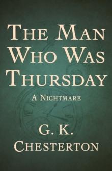 The Man Who Was Thursday : A Nightmare