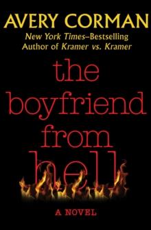 The Boyfriend from Hell : A Novel