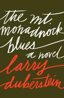 The Mt. Monadnock Blues : A Novel