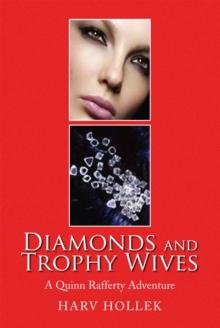 Diamonds and Trophy Wives : A Quinn Rafferty Adventure