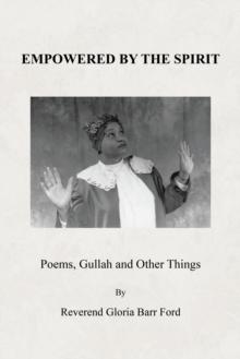 Empowered by the Spirit : Poems, Gullah and Other Things