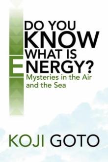 Do You Know What Is Energy? : Mysteries in the Air and the Sea