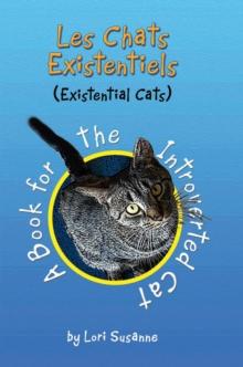 Les Chats Existentiels (Existential Cats) : A Book for the Introverted Cat