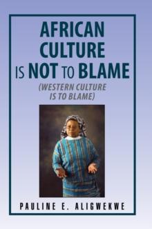 African Culture Is Not to Blame