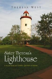 Sister Theresa'S Lighthouse : Collection of Gospel Quotes & Poems