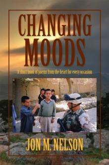 Changing Moods : A Short Book of Poems from the Heart for Every Occasion