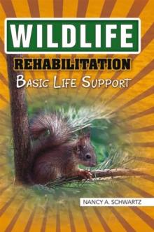 Wildlife Rehabilitation : Basic Life Support