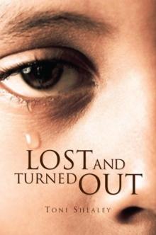 Lost and Turned Out : My Testimony