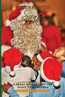 Pictures with Santa : A Short Novel About the Spirit of Christmas