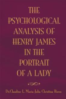 A Psychological Analysis of Henry James'  the Portrait of a Lady