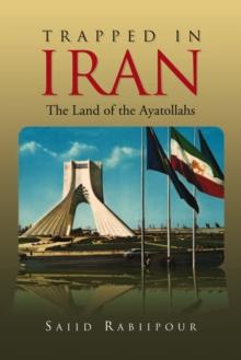 Trapped in Iran : The Land of the Ayatollahs