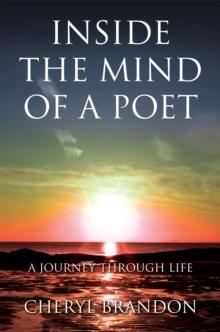 Inside the Mind of a Poet : A Journey Through Life