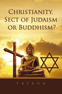 Christianity, Sect of Judaism or Buddhism?