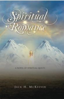 Spiritual Romance : A Novel of Spiritual Quests