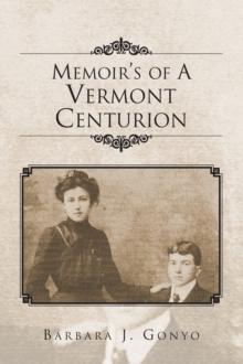 Memoir'S of a Vermont Centurion