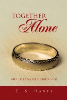 Together Alone : Should I Stay or Should I Go?