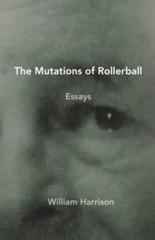 The Mutations of Rollerball : Essays