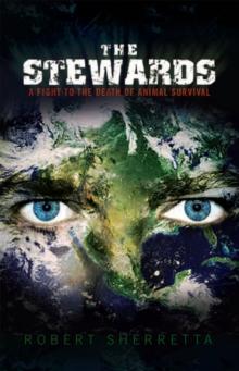 The Stewards : A Fight to the Death of Animal Survival