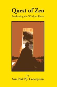 Quest of Zen : Awakening the Wisdom Heart