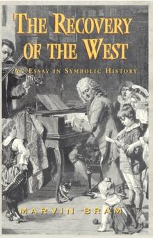 The Recovery of the West : An Essay in Symbolic History