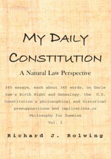 My Daily Constitution Vol. I : A Natural Law Perspective