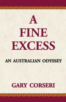 A Fine Excess:  an Australian Odyssey