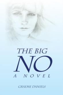 The Big No - a Novel : A Novel