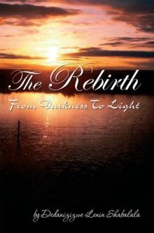 The Rebirth : From Darkness to Light