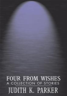 Four from Wishes : A Collection of Stories