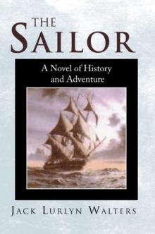 The Sailor : A Novel of History and Adventure