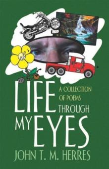 Life Through My Eyes : A Collection of Poems