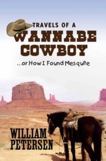 Travels of a Wannabe Cowboy : ...Or How I Found Mesquite