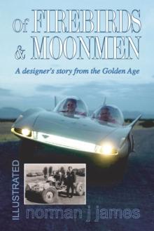 Of Firebirds & Moonmen : A Designer's Story from the Golden Age