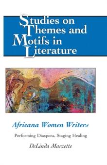 Africana Women Writers : Performing Diaspora, Staging Healing