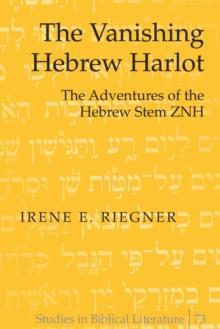 The Vanishing Hebrew Harlot : The Adventures of the Hebrew Stem ZNH