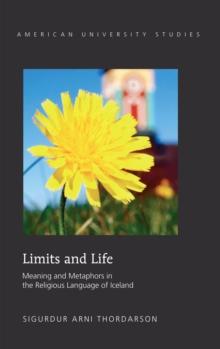 Limits and Life : Meaning and Metaphors in the Religious Language of Iceland