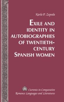 Exile and Identity in Autobiographies of Twentieth-Century Spanish Women