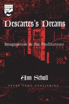 Descartes's Dreams : Imagination in the "Meditations"