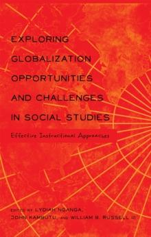 Exploring Globalization Opportunities and Challenges in Social Studies : Effective Instructional Approaches