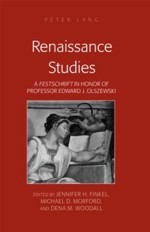 Renaissance Studies : A Festschrift in Honor of Professor Edward J. Olszewski