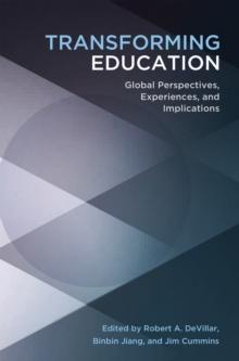 Transforming Education : Global Perspectives, Experiences and Implications