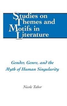 Gender, Genre, and the Myth of Human Singularity