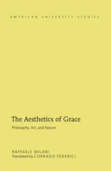 The Aesthetics of Grace : Philosophy, Art, and Nature