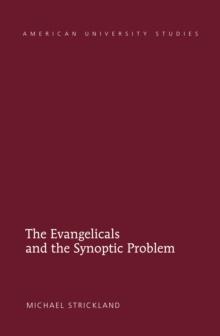 The Evangelicals and the Synoptic Problem