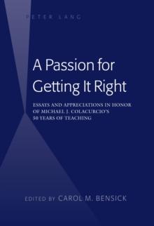 A Passion for Getting It Right : Essays and Appreciations in Honor of Michael J. Colacurcio's 50 Years of Teaching