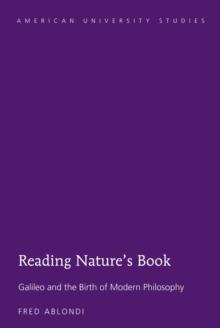 Reading Nature's Book : Galileo and the Birth of Modern Philosophy