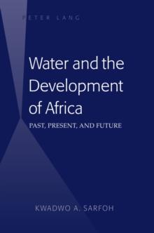 Water and the Development of Africa : Past, Present, and Future