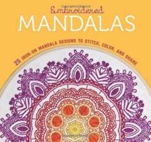 Embroidered Mandalas : 25 Iron-On Mandala Designs to Stitch, Color, and Share